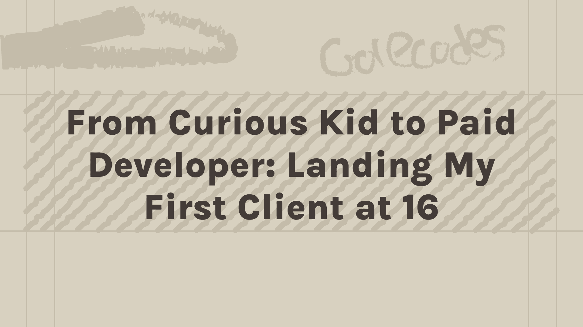 From Curious Kid to Paid Developer: Landing My First Client at 16